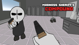 Madness: Sherrif’s Compound